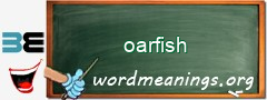 WordMeaning blackboard for oarfish